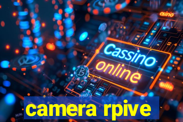 camera rpive